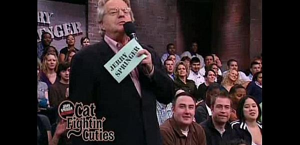  Jerry Springer Cat Fightin Cuties-4 (2)